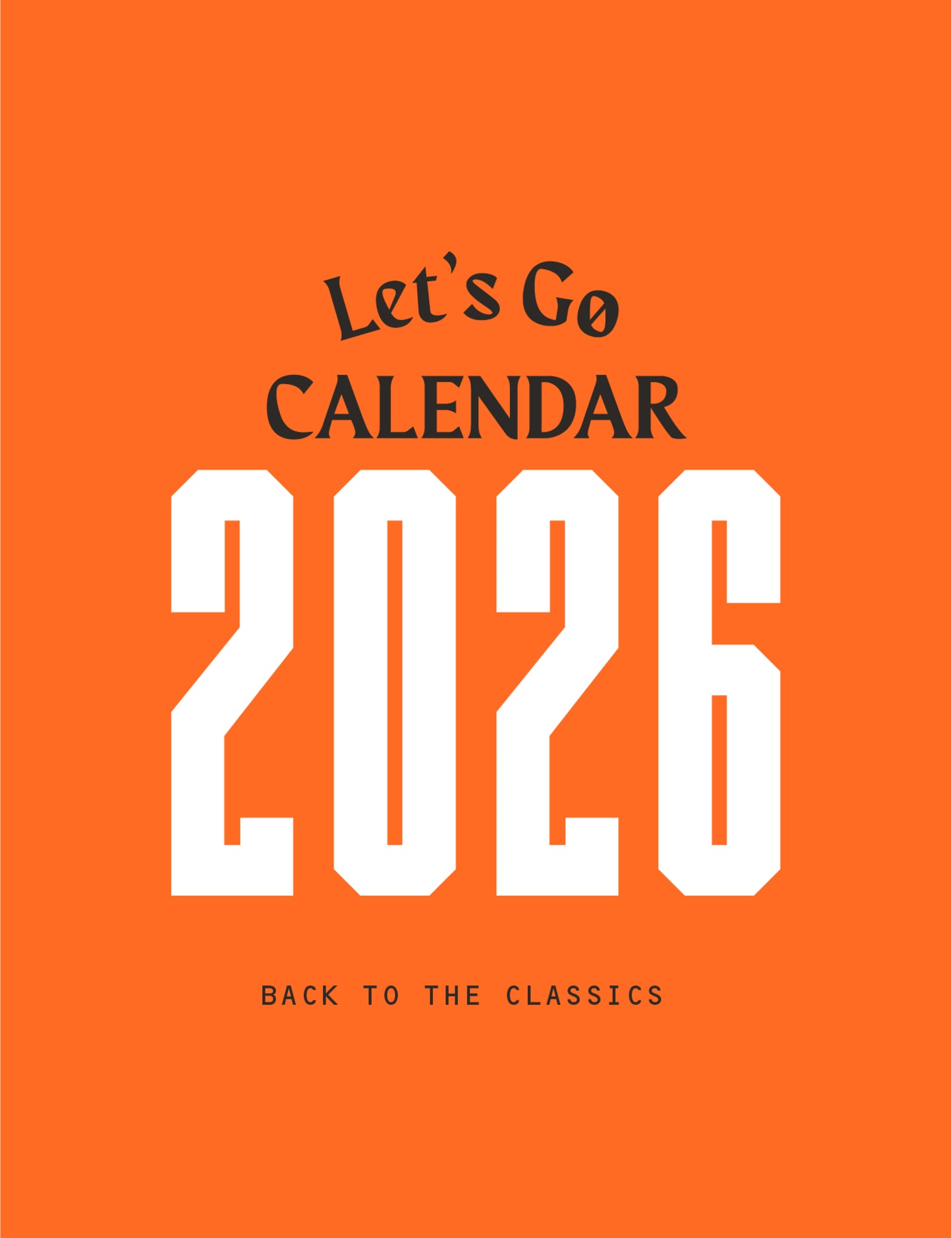 Let's Gooooo Calendar 2026